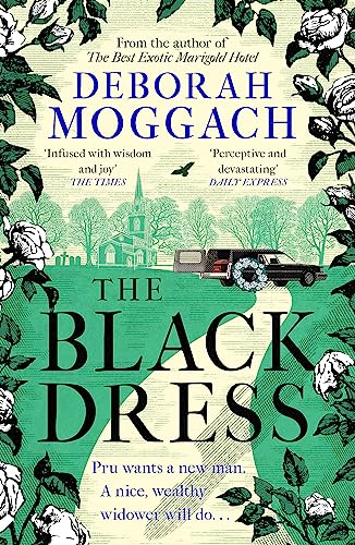 The Black Dress: An unforgettable novel of warmth, humour and late life love - By the author of The Best Exotic Marigold Hotel von Tinder Press