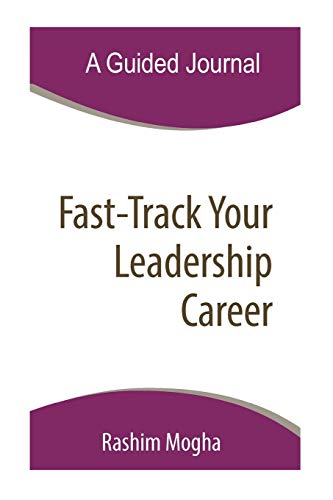 Fast-Track Your Leadership Career - A Guided Journal von Independently published