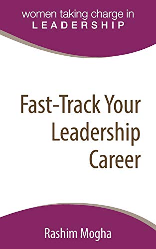Fast-Track Your Leadership Career: A definitive template for advancing your career! von Women Lead Publishing