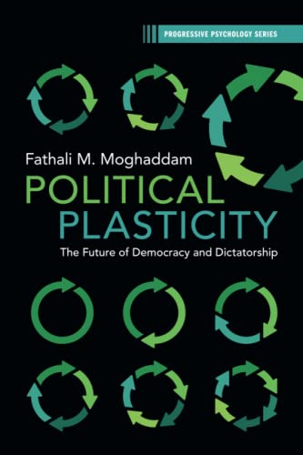 Political Plasticity: The Future of Democracy and Dictatorship (Progressive Psychology)