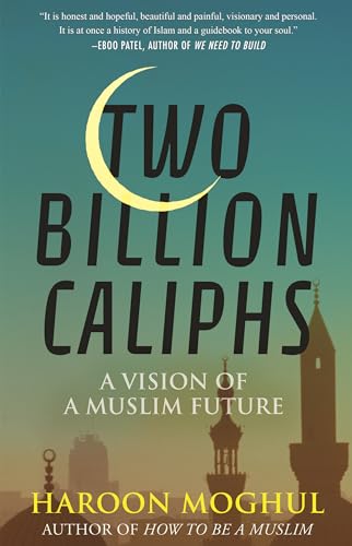 Two Billion Caliphs: A Vision of a Muslim Future von Beacon Press