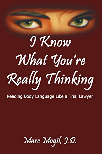 I Know What You're Really Thinking: Reading Body Language Like a Trial Lawyer I Know What You're Really Thinking: Reading Body Language Like a Trial Lawyer von 1st Book Library