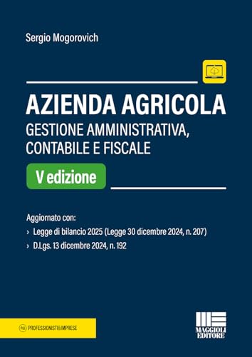 Azienda agricola. Gestione amministrativa, contabile e fiscale (Professionisti & Imprese) von Maggioli Editore