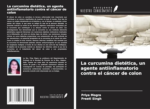 La curcumina dietética, un agente antiinflamatorio contra el cáncer de colon von Ediciones Nuestro Conocimiento