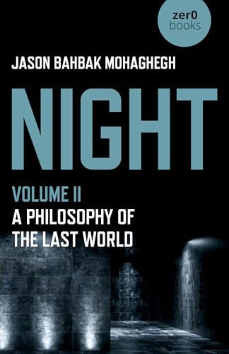 Night: A Philosophy of the Last World (Culture, Society & Politics, 2)