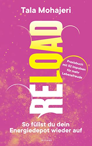 Reload - So füllst du dein Energiedepot wieder auf: Praxisbuch mit 52 Impulsen für mehr Lebensfreude Reload - So füllst du dein Energiedepot wieder auf: Praxisbuch mit 52 Impulsen für mehr Lebensfreude