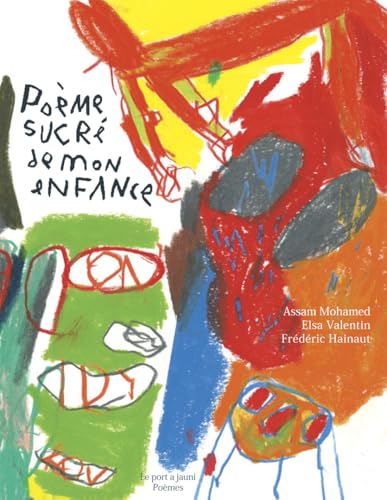 POÈME SUCRÉ DE MON ENFANCE von PORT A JAUNI