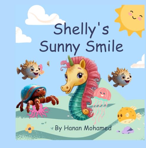 Shelly's Sunny Smile: Story book for kids Ages 3-9 years. von Independently published