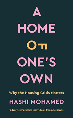 A Home of One's Own: Why the Housing Crisis Matters & What Needs to Change von Profile Books