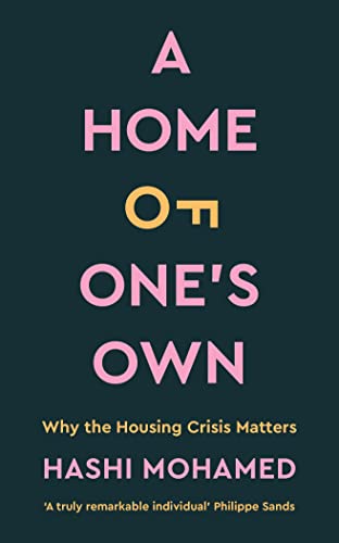 A Home of One's Own: Why the Housing Crisis Matters & What Needs to Change