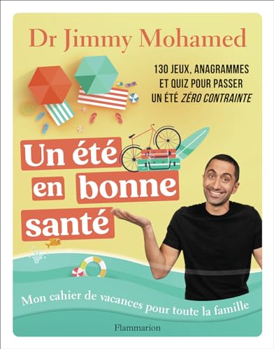 Un été en bonne santé: Mon cahier de vacances pour toute la famille