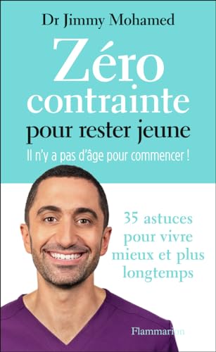 Zéro contrainte pour rester jeune: Il n'y a pas d'âge pour commencer !