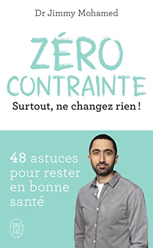 Zéro contrainte: Surtout, ne changez rien !