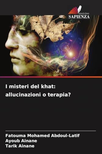 I misteri del khat: allucinazioni o terapia? von Edizioni Sapienza