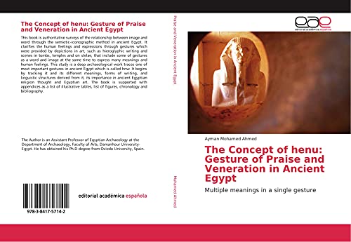 The Concept of henu: Gesture of Praise and Veneration in Ancient Egypt: Multiple meanings in a single gesture