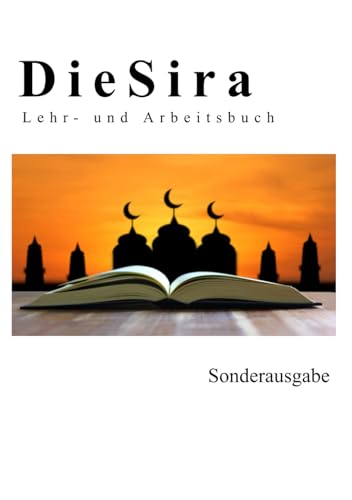 Die Sira: Lehr- und Arbeitsbuch: Sonderausgabe von Independently published