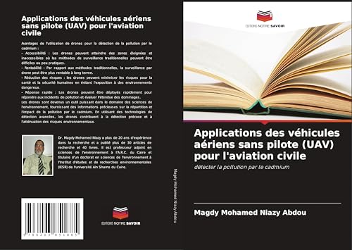 Applications des véhicules aériens sans pilote (UAV) pour l'aviation civile: détecter la pollution par le cadmium von Editions Notre Savoir