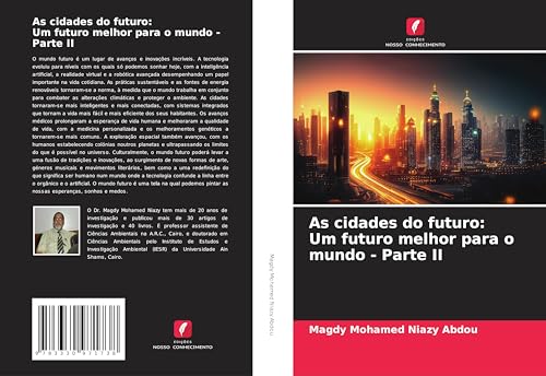 As cidades do futuro: Um futuro melhor para o mundo - Parte II von Edições Nosso Conhecimento