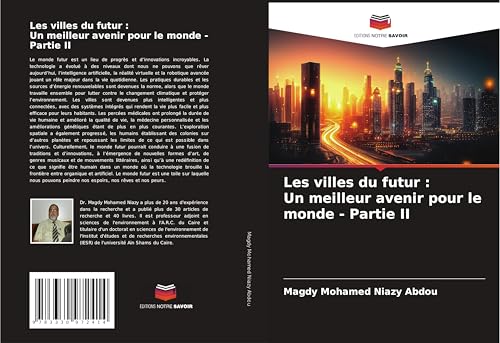 Les villes du futur : Un meilleur avenir pour le monde - Partie II von Editions Notre Savoir