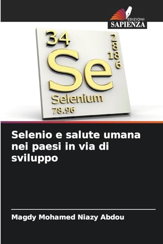 Selenio e salute umana nei paesi in via di sviluppo: DE von Edizioni Sapienza