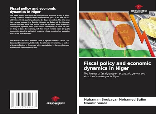 Fiscal policy and economic dynamics in Niger: The impact of fiscal policy on economic growth and structural challenges in Niger von Our Knowledge Publishing