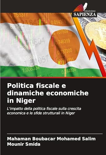Politica fiscale e dinamiche economiche in Niger: L'impatto della politica fiscale sulla crescita economica e le sfide strutturali in Niger von Edizioni Sapienza