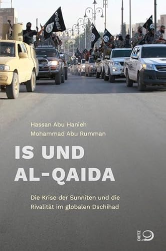 IS und Al-Qaida: Die Krise der Sunniten und die Rivalität im globalen Dschihad