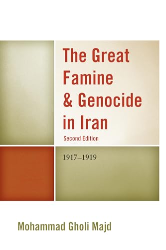 The Great Famine & Genocide in Iran: 1917-1919 von Rowman & Littlefield Publishers
