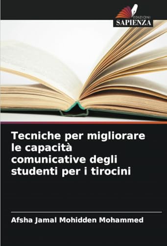 Tecniche per migliorare le capacità comunicative degli studenti per i tirocini von Edizioni Sapienza