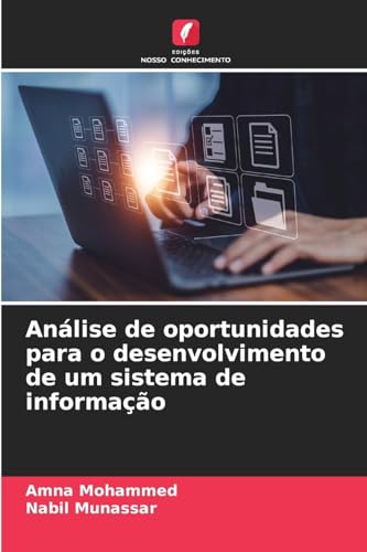 Análise de oportunidades para o desenvolvimento de um sistema de informação von Edições Nosso Conhecimento