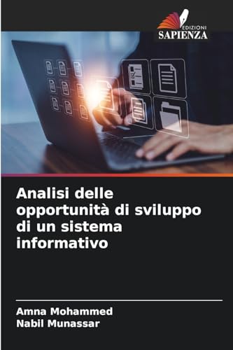 Analisi delle opportunità di sviluppo di un sistema informativo von Edizioni Sapienza