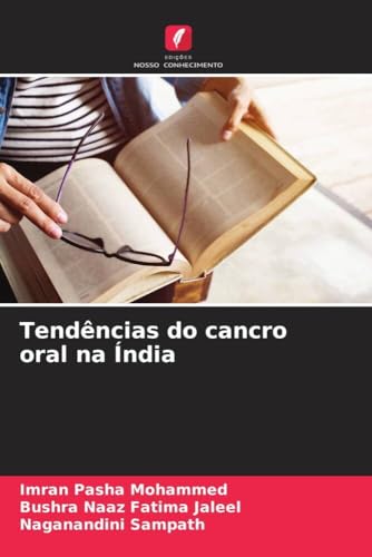 Tendências do cancro oral na Índia: DE von Edições Nosso Conhecimento