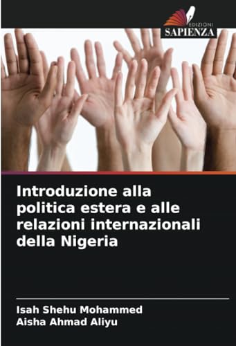 Introduzione alla politica estera e alle relazioni internazionali della Nigeria von Edizioni Sapienza