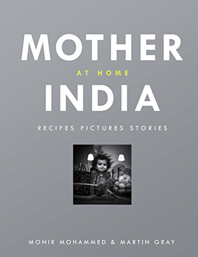 Mother India at Home: Recipes Pictures Stories