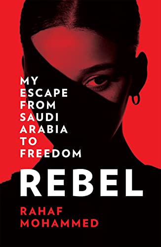 Rebel: My Escape from Saudi Arabia to Freedom von HarperCollins