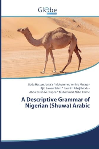 A Descriptive Grammar of Nigerian (Shuwa) Arabic von GlobeEdit