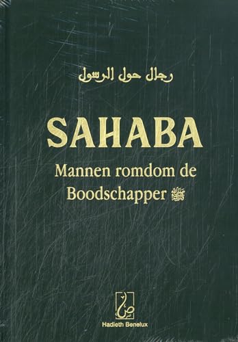 Sahaba: Mannen rondom de Boodschapper