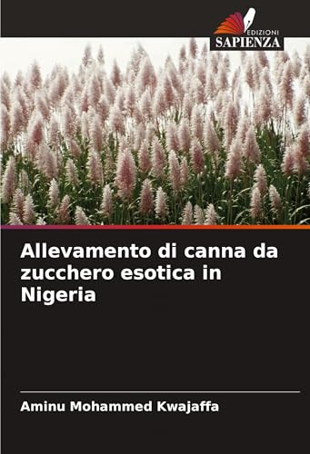 Allevamento di canna da zucchero esotica in Nigeria: DE von VDM Verlag