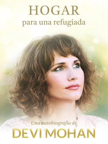 Hogar para una refugiada: Una autobiografía por DEVI MOHAN Hogar para una refugiada: Una autobiografía por DEVI MOHAN von Gurulight