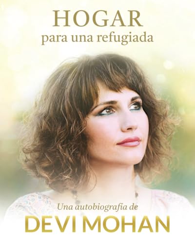 Hogar para una refugiada: Una autobiografía por DEVI MOHAN Hogar para una refugiada: Una autobiografía por DEVI MOHAN von Gurulight