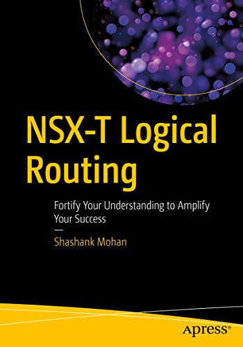 NSX-T Logical Routing: Fortify Your Understanding to Amplify Your Success von Apress
