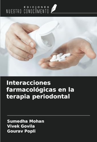 Interacciones farmacológicas en la terapia periodontal von Ediciones Nuestro Conocimiento