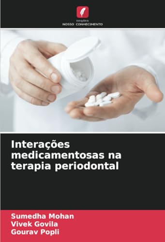 Interações medicamentosas na terapia periodontal: DE von Edições Nosso Conhecimento