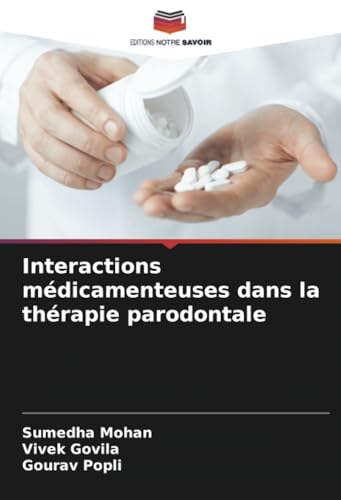 Interactions médicamenteuses dans la thérapie parodontale: DE von Editions Notre Savoir
