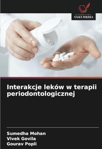 Interakcje leków w terapii periodontologicznej: DE von Wydawnictwo Nasza Wiedza