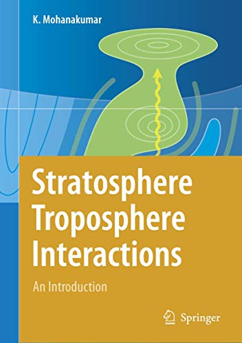 Stratosphere Troposphere Interactions: An Introduction von Springer