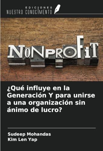 ¿Qué influye en la Generación Y para unirse a una organización sin ánimo de lucro? von Ediciones Nuestro Conocimiento