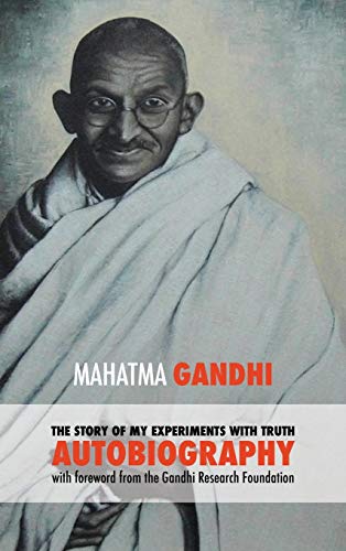 The Story of My Experiments with Truth - Mahatma Gandhi's Unabridged Autobiography: Foreword by the Gandhi Research Foundation von Discovery Publisher