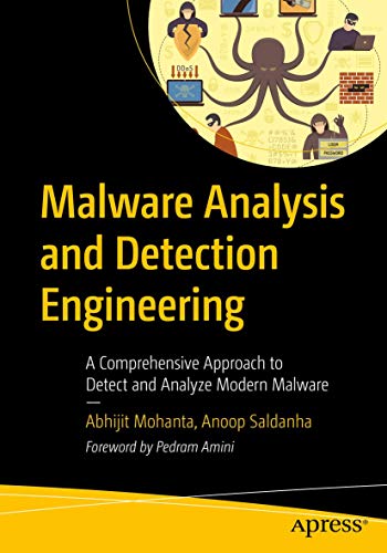 Malware Analysis and Detection Engineering: A Comprehensive Approach to Detect and Analyze Modern Malware Malware Analysis and Detection Engineering: A Comprehensive Approach to Detect and Analyze Modern Malware von Apress