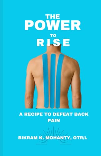 The Power to Rise: A Recipe to Defeat Back Pain von Independently published
